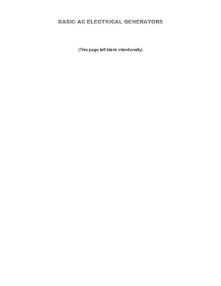 BASIC AC ELECTRICAL GENERATORS




     (This page left blank intentionally)
 