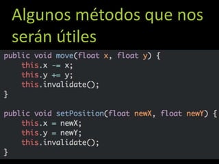 Algunos métodos que nos
serán útiles
 