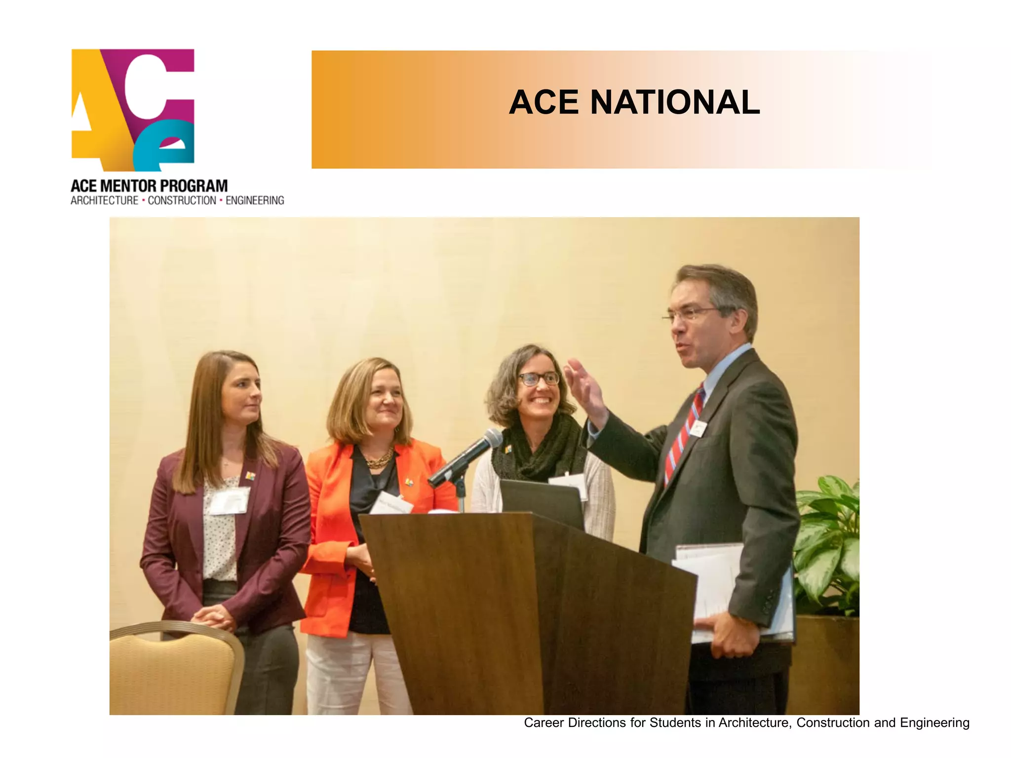 ACE NATIONAL
Career Directions for Students in Architecture, Construction and Engineering
 