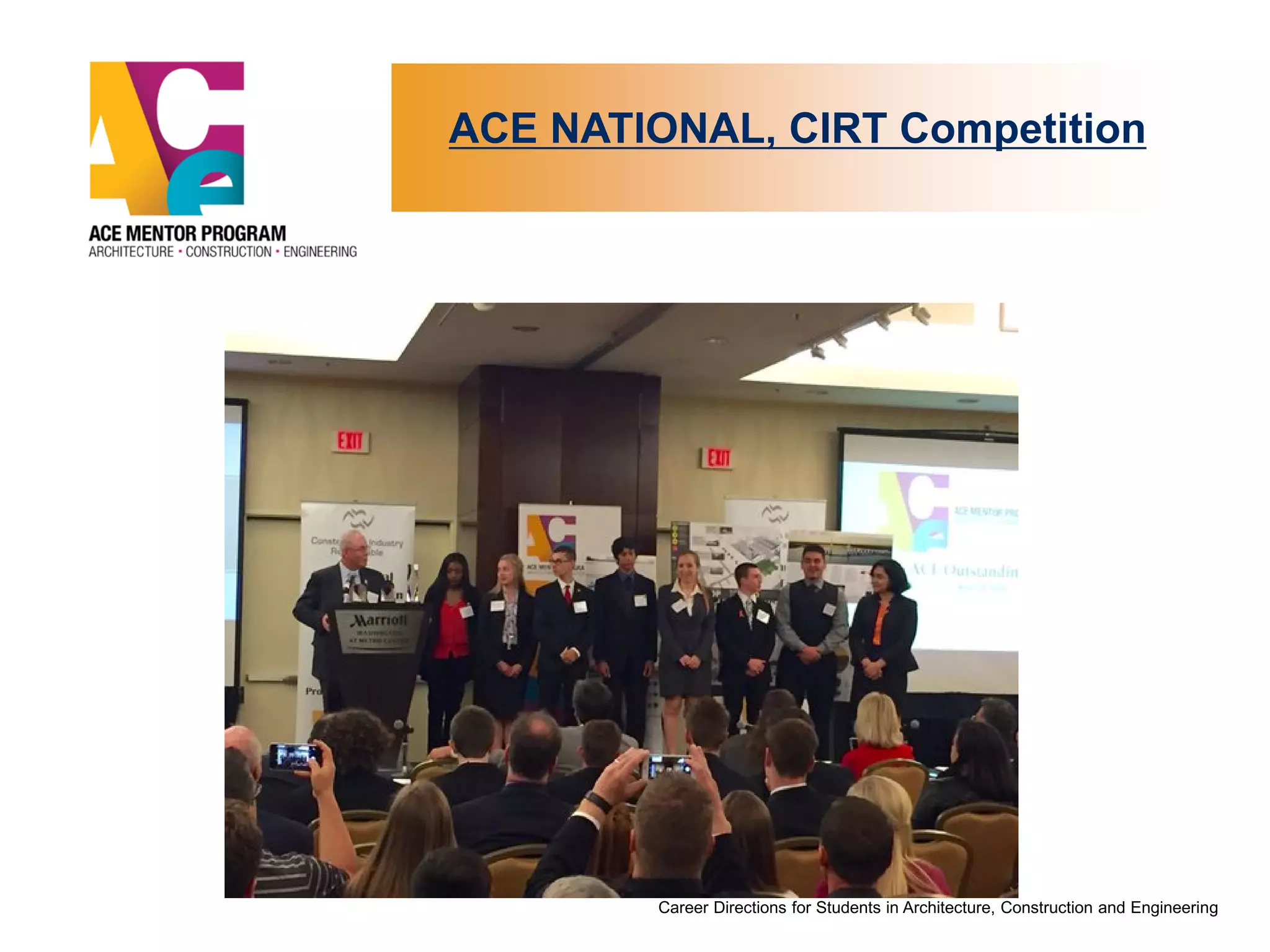 ACE NATIONAL, CIRT Competition
Career Directions for Students in Architecture, Construction and Engineering
 
