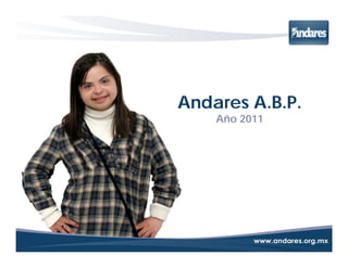 Andares A.B.P.
    Año 2011
 