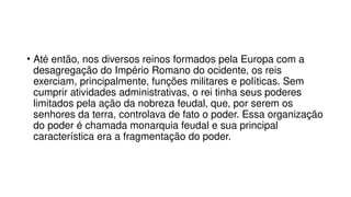 A centralização do poder nas monarquias europeias 7º.pptx