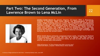 Part Two: The Second Generation, From
Lawrence Brown to Lena McLin
Undine Smith Moore (b. Jarrett, Virginia, 25 August 190...