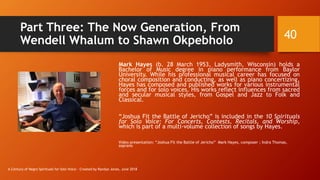 Part Three: The Now Generation, From
Wendell Whalum to Shawn Okpebholo
Mark Hayes (b. 28 March 1953, Ladysmith, Wisconsin)...
