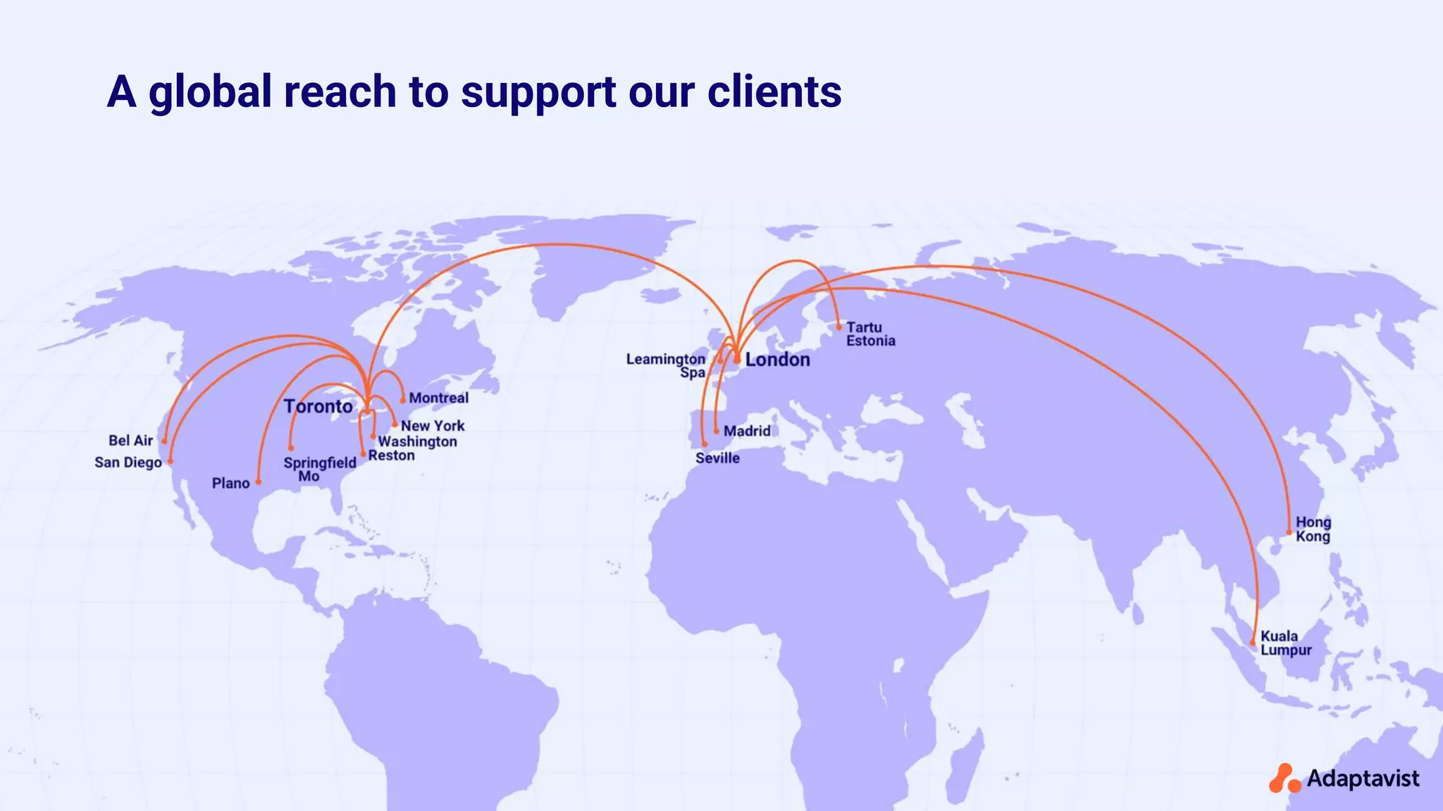 A global reach to support our clients
 