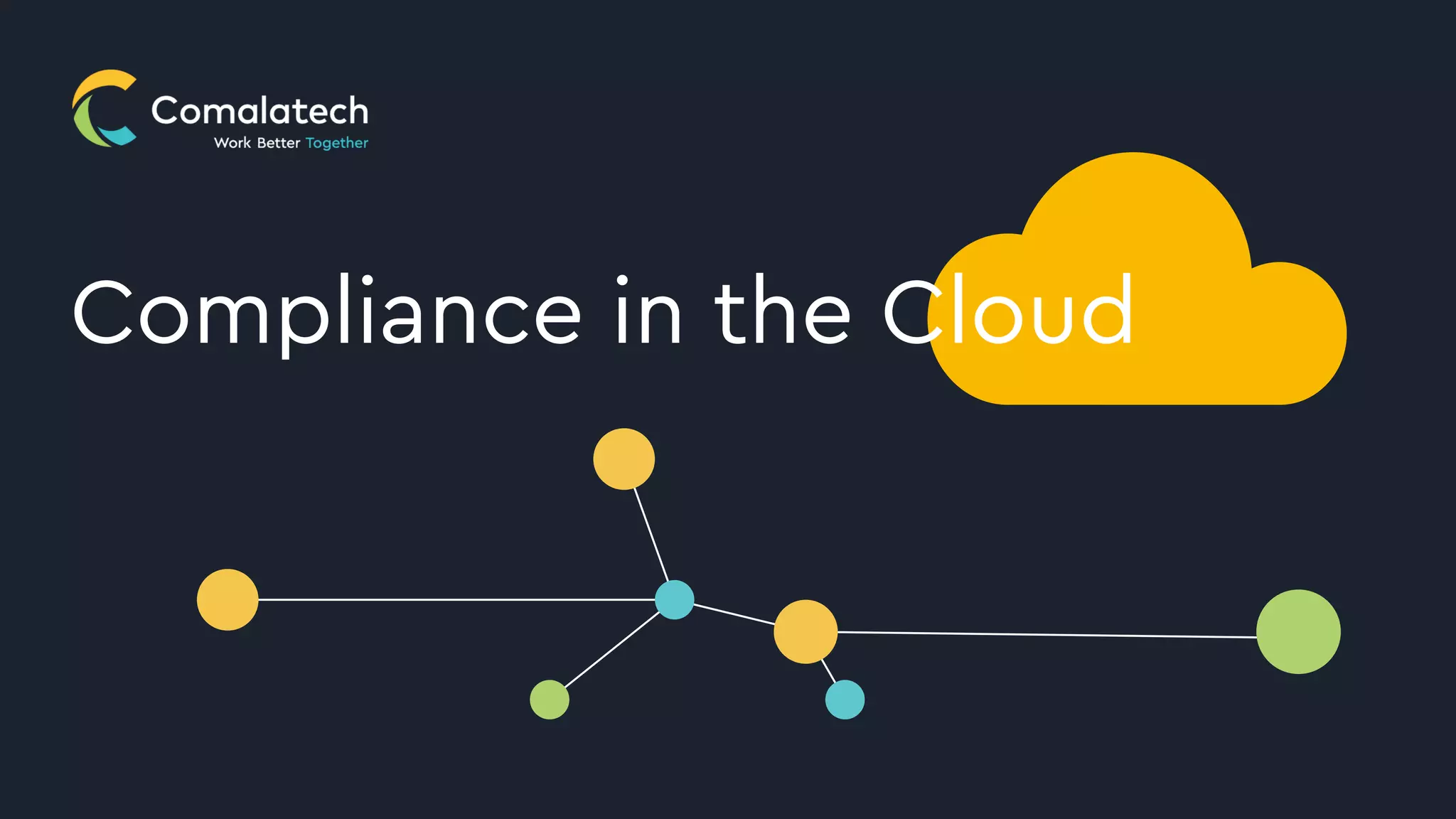 Compliance in the Cloud
 