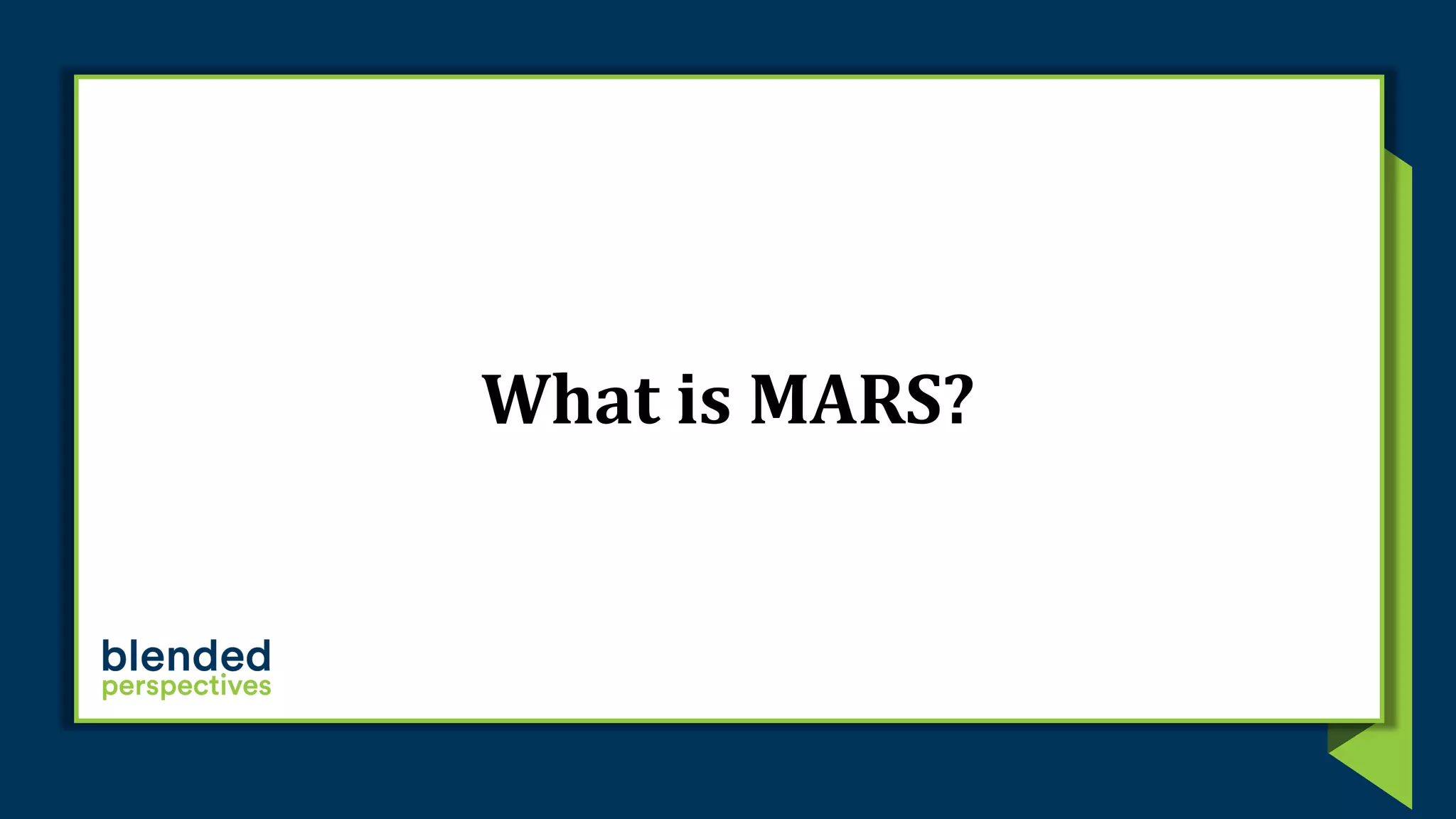 What is MARS?
 