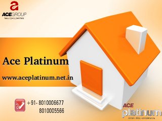 www.aceplatinum.net.inwww.aceplatinum.net.in
    
Ace PlatinumAce Platinum
 