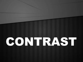 CONTRAST
 