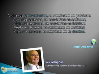 Autor Anónimo




             Rex Maughan
             Fundador de Forever Living Products

Nuevo León
 