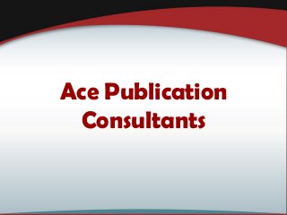Ace Publication
Consultants
 