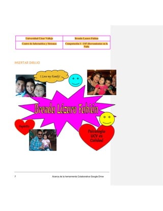 INSERTAR DIBUJO

7

Acerca de la herramienta Colaborativa Google Drive

 