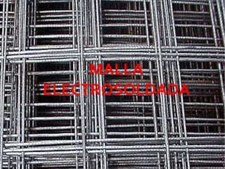 MALLA
ELECTROSOLDADA
 