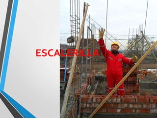 ESCALERILLA
 