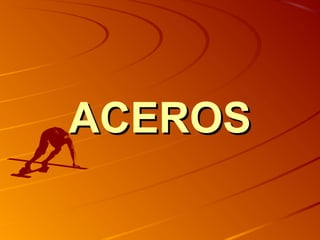 ACEROSACEROS
 