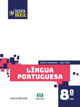 ENSINO FUNDAMENTAL • ANOS FINAIS
ano
língua
portuGuesa
LIVRO DO PROFESSOR ano
8º
 