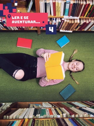 86
Ler e se
aventurar...
4
 