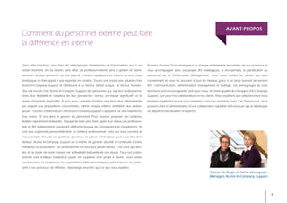 AvAnT-propos
Comment du personnel externe peut faire
la différence en interne

Dans cette brochure, vous lirez des témoignages d’entreprises et d’associations qui, à un         Business Process Outsourcing peut se charger entièrement de certains de vos processus et
certain moment, ont eu besoin, sans délai, de professionnalisme dans la gestion et l’admi-        vous accompagner dans vos projets RH stratégiques, le recrutement, la planification du
nistration de leur personnel ou leur payroll. D’autres expliquent les raisons de leur choix       personnel ou le Performance Management. Vous nous confiez les tâches qui vous
stratégique de faire appel à une expertise en continu. Toutes ont trouvé une solution chez        conviennent et nous les assurons à tous les niveaux grâce à un large éventail de services
Acerta In-Company Support et l’attribuent à un facteur décisif unique : le facteur humain.        RH : communication, administration, management et stratégie. Les témoignages de cette
Elles ont trouvé chez Acerta In-Company Support des personnes qui, par leur professionna-         brochure sont encourageants, tant pour nous, en notre qualité de managers d’In-Company
lisme, leur flexibilité et l’ampleur de leur perspective, ont eu un impact significatif sur le    Support, que pour nos collaborateurs et nos clients. Nous espérons que cette brochure vous
niveau d’expertise disponible. À leurs yeux, ce point constitue une plus-value déterminante       inspirera également et que vous penserez à nous au moment voulu. Car chaque jour, nous
par rapport aux propositions concurrentes, même lorsque celles-ci semblent plus avanta-           pouvons faire la démonstration d’une collaboration agréable et fructueuse qui se développe
geuses. Tous les collaborateurs d’Acerta In-Company Support s’appuient sur une expérience         au départ d’une situation d’urgence.
d’au moins 10 ans dans la gestion du personnel. Pour pouvoir proposer des solutions
flexibles rapidement réalisables, l’équipe de base peut faire appel à un réseau de profession-
nels en RH indépendants possédant différents niveaux de connaissance et d’expérience. Ils
sont tous supervisés personnellement. Le meilleur professionnel, celui qui vous convient le
mieux compte tenu de vos systèmes, processus et culture d’entreprise, peut vous être ainsi
attribué. Acerta In-Company Support est à même de garantir sécurité et continuité à votre
entreprise ou association : un professionnel ne vous fera jamais défaut. C’est vous qui déci-
dez de la durée de notre mission car la flexibilité fait partie de nos atouts. Tous nos profes-
sionnels sont d’ailleurs habitués à passer en souplesse d’un projet à l’autre. Leurs vastes
connaissances et expériences leur permettent d’être directement à pied d’œuvre. Ils partici-
pent à vos processus de réflexion, davantage peut-être que ce que vous espériez.
                                                                                                                                                Carine De Bruyn et Astrid Vercruyssen
                                                                                                                                                Managers Acerta In-Company Support




                                                                                                                                                                                               3
 