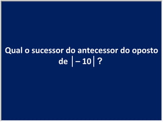 Acertando o alvo 61 - Antecessor e sucessor de números inteiros | PPS