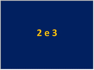 2 e 3 