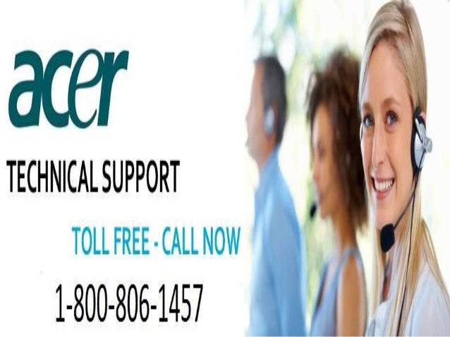 Acer tecnical support number  1-800-806-1457