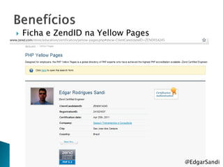    Ficha e ZendID na Yellow Pages




                                     @EdgarSandi
 
