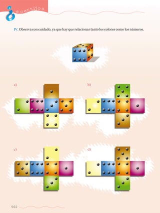 acertijo s 
IV. Observa con cuidado, ya que hay que relacionar tanto los colores como los nœmeros. 
a) 	 b) 
c) 	 d) 
502 
 