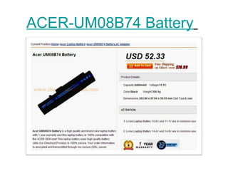 ACER-UM08B74 Battery
 