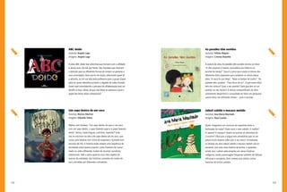 124 125
As paredes têm ouvidos
Autor(a): Fátima Miguez
Imagens: Cristina Biazetto
A autora da obra As paredes têm ouvidos ensina ao leitor:
“O dito popular é intento, brincadeira da infância no
quintal do tempo”. Essa é a pista que conduz à leitura dos
diferentes ditos populares que compõem os versos dessa
obra: “A vaca foi pro brejo”, “Bota as barbas de molho”, “As
paredes têm ouvidos”, “Faça boca de siri”. O que esses ditos
têm em comum? Qual o seu sentido? Será que têm só um
sentido ou são muitos? A leitura compartilhada da obra
certamente despertará a curiosidade do leitor em pesquisar
outros ditos, em diferentes fontes – orais e escritas.
Jabuti sabido e macaco metido
Autor(a): Ana Maria Machado
Imagens: Raul Gastão
Quem imaginaria um concurso de esperteza entre a
bicharada da mata? Quem será o mais sabido: O coelho?
A raposa? O macaco? Quem vai acertar as adivinhas do
Curumim? Olha que a língua tem armadilhas que só um
jabuti muito esperto sabe usar a seu favor! Certamente
os leitores da obra Jabuti sabido e macaco metido vão se
encantar com mais essa história de bichos, e aprender,
ainda, que o jabuti está presente em várias histórias
indígenas, sendo personagem frequente também de fábulas
africanas e europeias. Bom começo pra coletar outras
histórias de bichos sabidos.
ABC doido
Autor(a): Angela Lago
Imagens: Angela Lago
A obra ABC doido traz adivinhas que brincam com o alfabeto
e, ainda mais, de trás pra frente. São charadas que chamam
a atenção para as diferentes formas de compor as palavras e
suas sonoridades. Bom pra ler em dupla, alternando quem lê
a advinha, ou em voz alta pela professora para o grupo classe,
para ver quem identifica primeiro o segredo de cada charada.
Quem está consolidando o processo de alfabetização terá um
desafio a mais: afinal, de que são feitas as palavras e qual o
papel das letras nessa composição?
Um sapo dentro de um saco
Autor(a): Marcos Mairton
Imagens: Eduardo Vieira
Repita, sem titubear: “Um sapo dentro do saco e um saco
com um sapo dentro, o sapo fazendo papo e o papo fazendo
vento”. Versos, trava-línguas, cantorias, repentes? Tudo
isso se encontra na obra Um sapo dentro de um saco, que
conta uma história num clima de suspense e ilustrada com
recursos de HQ. A história pode compor uma sequência de
atividades sobre poesia popular, sobre histórias de causar
medo ou sobre diferentes modos de recontar narrativas
tradicionais. Vale a pena apreciar essa obra repleta de
marcas da oralidade, das histórias contadas em noites de
lua e recriadas por diferentes contadores.
 