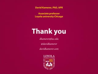 dkamerer@luc.edu
@davidkamerer
davidkamerer.com
David Kamerer, PhD, APR
Associate professor
Loyola university Chicago
Thank you
 