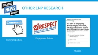 OTHER ENP RESEARCH
Comment Sections
Engagement Buttons
Quizzes
 