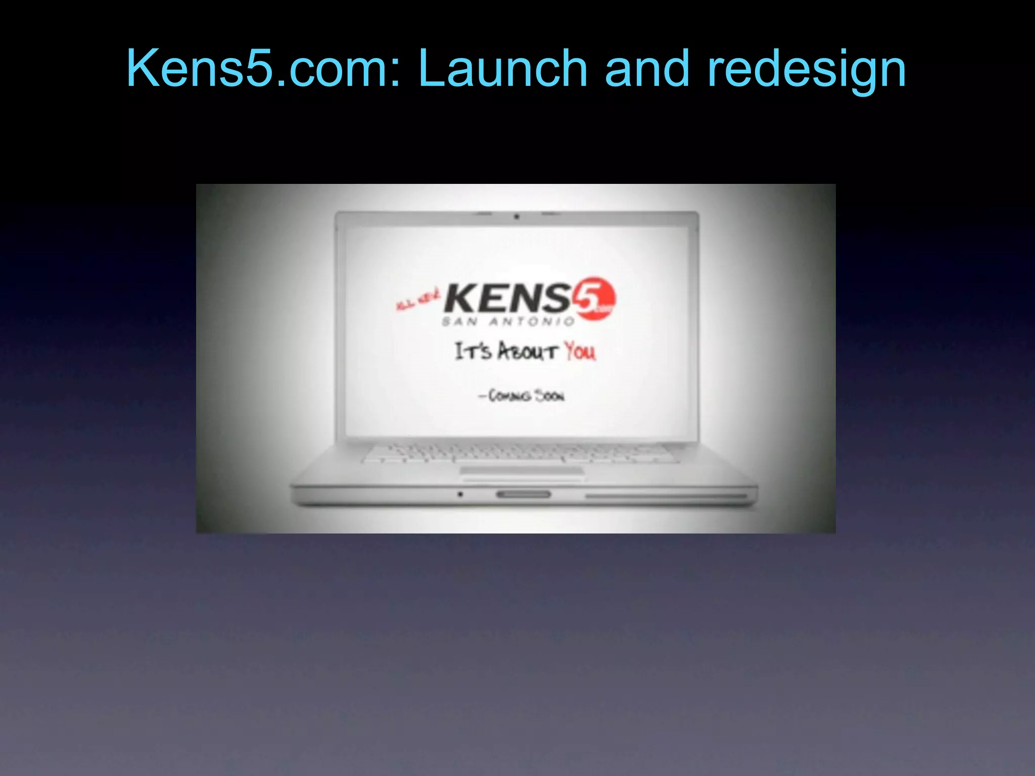 Kens5.com: Launch and redesign
 