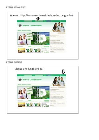 1° PASSO: ACESSAR O SITE
2° PASSO: CADASTRO
 