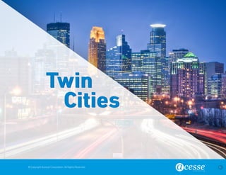 © Copyright Acesse Corporation. All Rights Reserved 5 
Twin 
Cities 
 