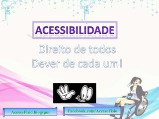 Facebook.com/AcesseFisioAcesseFisio.blogspot
 