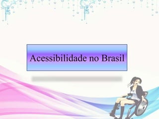 Acessibilidade no Brasil
 