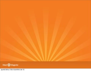 quarta-feira, 6 de novembro de 13

 