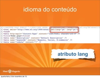 idioma do conteúdo

atributo lang

quarta-feira, 6 de novembro de 13

 