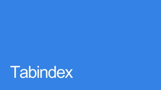 Tabindex
 