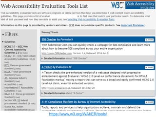 https://www.w3.org/WAI/ER/tools/
 