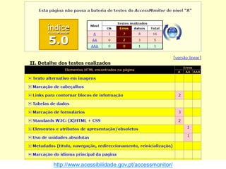 http://www.acessibilidade.gov.pt/accessmonitor/
 