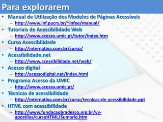 TarefaAbra o Internet ExplorerAlt+D para aceder à barra de endereçoDigite www.acessibilidade.netCom o TAB avance atéClique EnterDesligue o seu monitor e ligue as colunasClique ALT+T para ler todo o texto ou ALT+L para ler linksUtilize ALT+X para parar