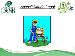 Acessibilidade Legal 