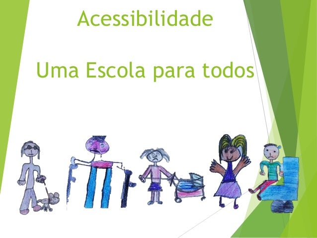 Resultado de imagem para acessibilidade em escolas