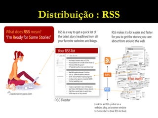 Distribuição : RSS 