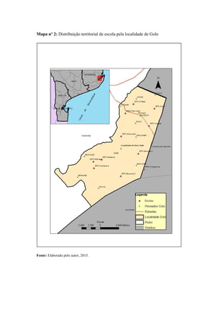 Mapa nº 2: Distribuição territorial de escola pela localidade de Golo
Fonte: Elaborado pelo autor, 2015.
 