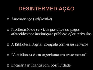 Just in timeSistemas CooperativosCatálogos ColetivosEmpréstimo interbibliotecário