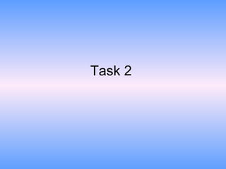\Task 2 Slide 1