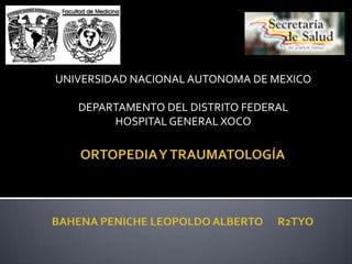 UNIVERSIDAD NACIONAL AUTONOMA DE MEXICO

   DEPARTAMENTO DEL DISTRITO FEDERAL
        HOSPITAL GENERAL XOCO
 