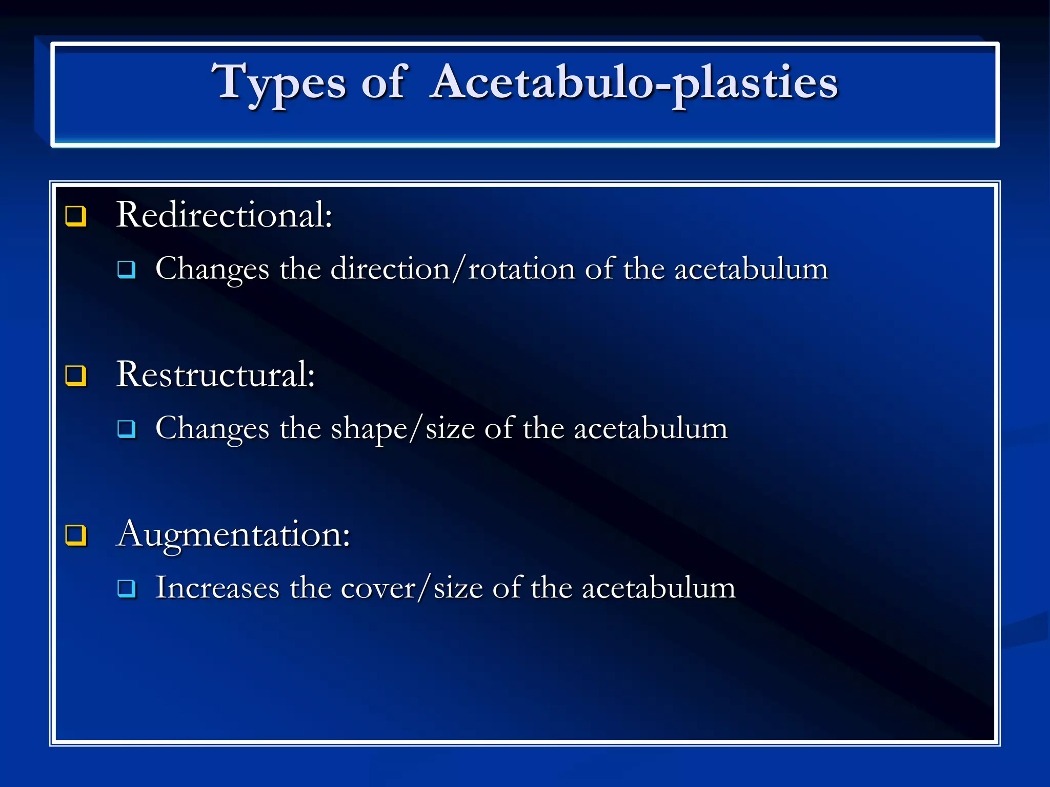Acetabuloplasty indications | PPT